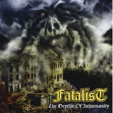 FATALIST - In The Depths Of Inhumanity CD